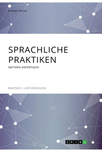 Sprachliche Praktiken. Notizen anfertigen