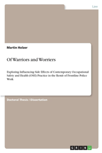 Of Warriors and Worriers