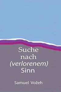 Suche nach (verlorenem) Sinn