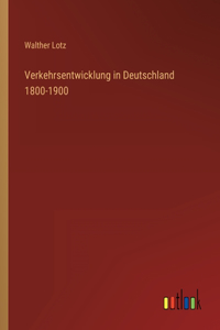 Verkehrsentwicklung in Deutschland 1800-1900