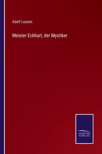 Meister Eckhart, der Mystiker