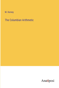 Columbian Arithmetic