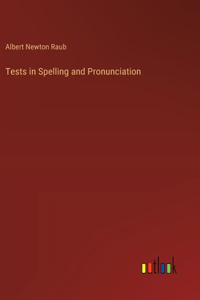 Tests in Spelling and Pronunciation