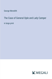 Case of General Ople and Lady Camper