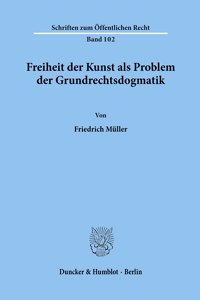 Freiheit Der Kunst ALS Problem Der Grundrechtsdogmatik
