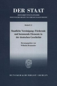 Staatliche Vereinigung: Fordernde Und Hemmende Elemente in Der Deutschen Geschichte
