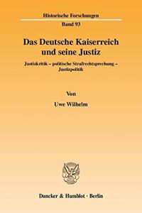 Das Deutsche Kaiserreich Und Seine Justiz