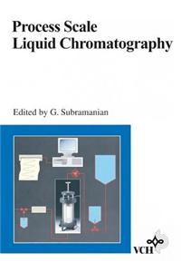 Process Scale Liquid Chromatography