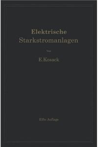 Elektrische Starkstromanlagen. Maschinen, Apparate, Schaltungen, Betrieb