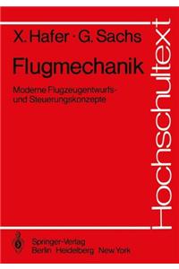 Flugmechanik: Moderne Flugzeugentwurfs- Und Steuerungskonzepte