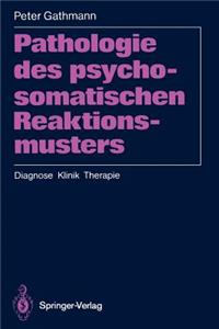 Pathologie Des Psychosomatischen Reaktionsmusters