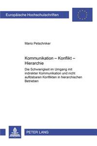 Kommunikation - Konflikt - Hierarchie