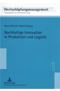 Nachhaltige Innovation in Produktion Und Logistik