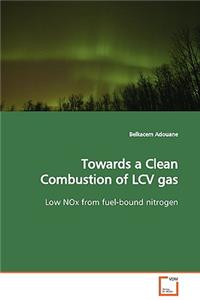 Towards a Clean Combustion of LCV gas