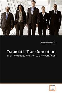 Traumatic Transformation
