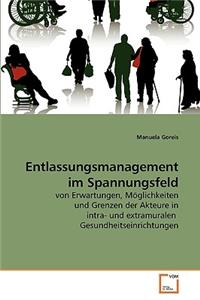 Entlassungsmanagement im Spannungsfeld
