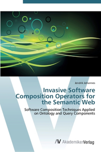 Invasive Software Composition Operators for the Semantic Web