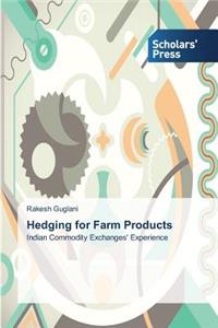 Hedging for Farm Products