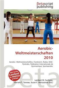 Aerobic-Weltmeisterschaften 2010