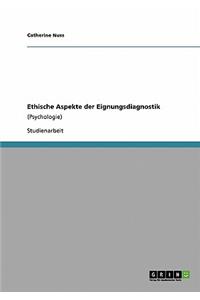 Ethische Aspekte der Eignungsdiagnostik