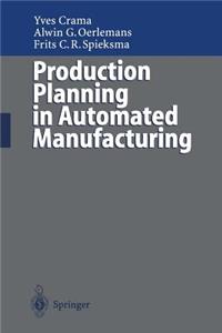 Production Planning in Automated Manufacturing