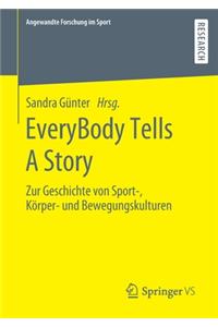 EveryBody Tells A Story