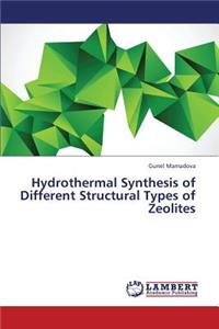 Hydrothermal Synthesis of Different Structural Types of Zeolites