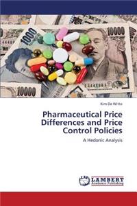Pharmaceutical Price Differences and Price Control Policies