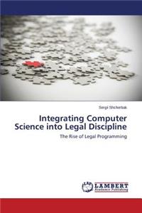 Integrating Computer Science into Legal Discipline