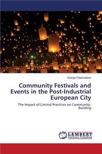 Community Festivals and Events in the Post-Industrial European City