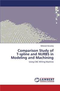 Comparison Study of T-spline and NURBS in Modeling and Machining