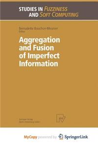 Aggregation and Fusion of Imperfect Information