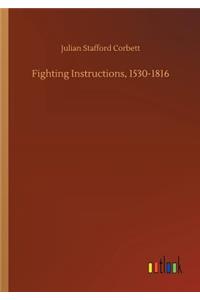 Fighting Instructions, 1530-1816