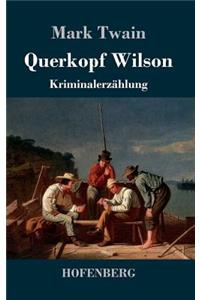 Querkopf Wilson