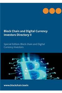 Block Chain and Digital Currency Investors Directory II