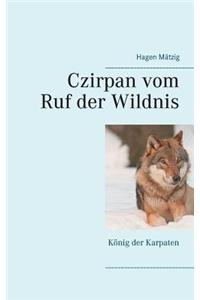 Czirpan vom Ruf der Wildnis