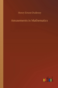 Amusements in Mathematics