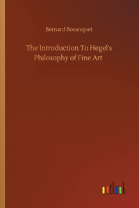 Introduction To Hegel's Philosophy of Fine Art