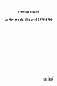Monaca del Sile anni 1776-1796