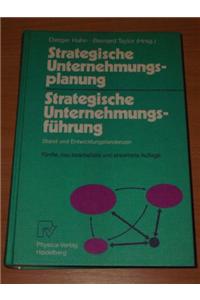 Strategische Unternehmungsplanung - Strategische Unternehmensf Hrung: Stand Und Entwicklungstendenzen