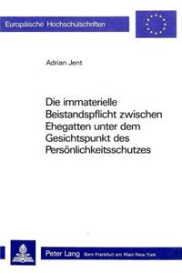 Die Immaterielle Beistandspflicht Zwischen Ehegatten Unter Dem Gesichtspunkt Des Persoenlichkeitsschutzes