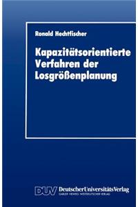 Kapazitätsorientierte Verfahren Der Losgrößenplanung