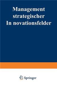 Management Strategischer Innovationsfelder