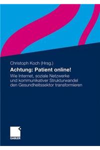Achtung: Patient online!