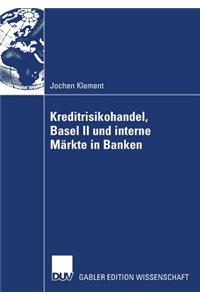 Kreditrisikohandel, Basel II und interne Märkte in Banken