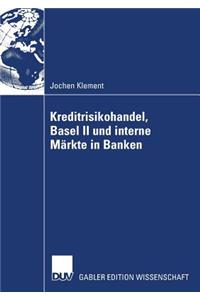 Kreditrisikohandel, Basel II Und Interne Märkte in Banken