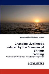 Changing Livelihoods induced by the Commercial Shrimp Farming