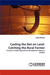Casting the Net on Land
