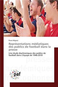 Représentations Médiatiques Des Publics de Football Dans La Presse