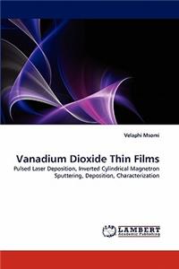 Vanadium Dioxide Thin Films